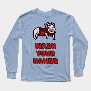 Nurse Piggy Says "Wash Your Hands" Long Sleeve T-Shirt